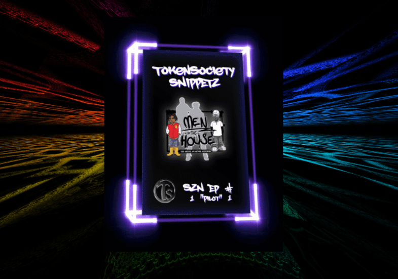 TokenSociety.io, NFT TV Show, NFT for entertainment, Men of the house, Men of the house NFT, NFT comedy